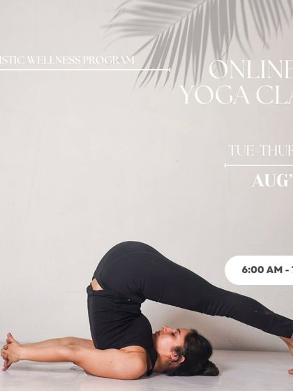 Details for our August online batch. My holistic wellness programs are designed to be a complete system for well being, incorporating asana, pranayama, meditation, and detox techniques.