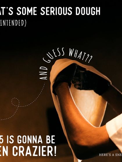 "That's some serious dough." A playful look at our commitment to growth and our passion for making the best dough in town.