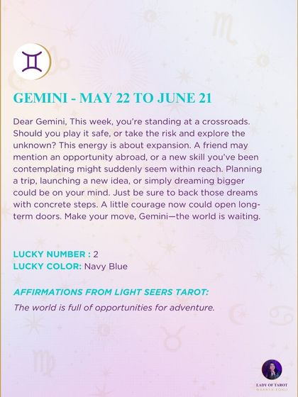 A weekly tarot forecast for Gemini. This week, you're standing at a crossroads. A little courage now could open long-term doors. Whether it's planning a trip or launching a new idea, make your move. The world is waiting.