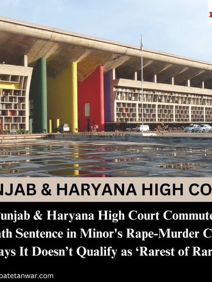 In a rape-murder case involving a minor, the Punjab & Haryana High Court commuted a death sentence to life imprisonment, ruling it did not fall into the 'rarest of rare' category. We meticulously argue against capital punishment by presenting all mitigating factors.