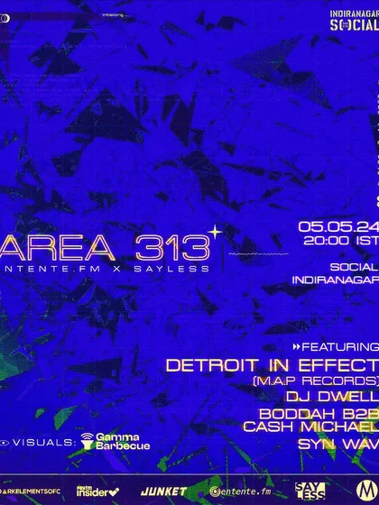 The flyer for Area 313, where I had the honor of warming up for the electro OG, Detroit In Effect. It was a night dedicated to Detroit sounds, electro, and ghettotech.