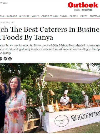 We were honored to be featured in Outlook as one of the "Best Caterers in Business." This article highlights the story of how Tanya and Nita Mehta came together to disrupt the catering industry.