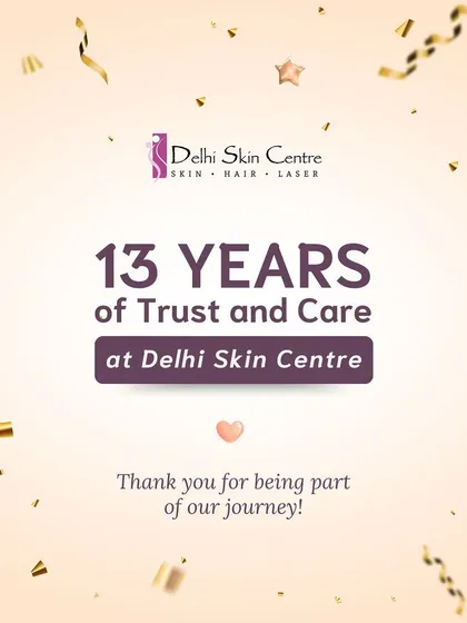 Celebrating 13 years of trust and care at Delhi Skin Centre. Thank you to all our patients and our dedicated team for being part of this incredible journey.