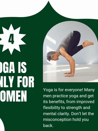 Busting Myth #4: "Yoga is only for women." Yoga is for everyone and offers benefits to all.