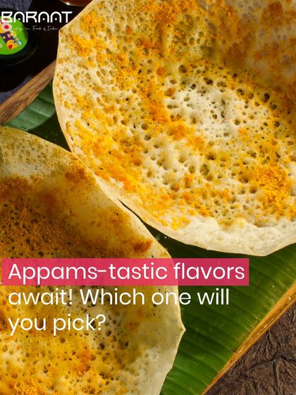 Appam-tastic flavours await. From classic plain to spicy gunpowder, which of our delicate, fluffy appams will you pick?