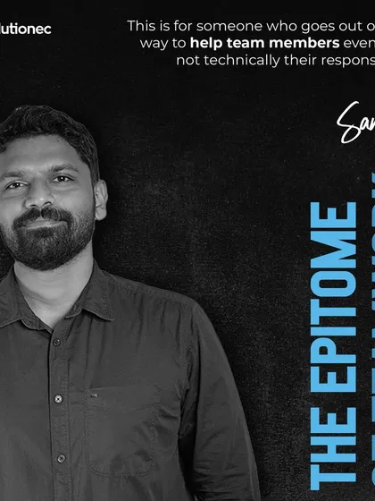 We recognize Sanesh as the Epitome of Teamwork. His willingness to go out of his way to help team members embodies the collaborative spirit we cherish at Solutionec.