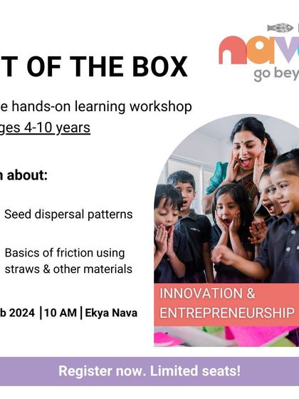 An invitation to the "Out of the Box" hands-on learning workshop. This poster details the activities, including learning about seed dispersal and the basics of friction.