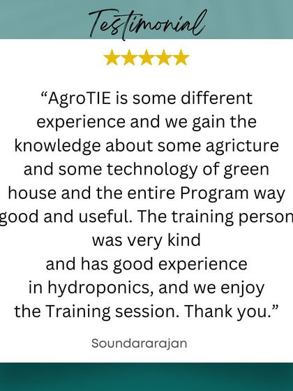 "We enjoy the Training session." Soundararajan highlights the unique experience of learning about the technology of greenhouses and the kindness of our experienced trainers.