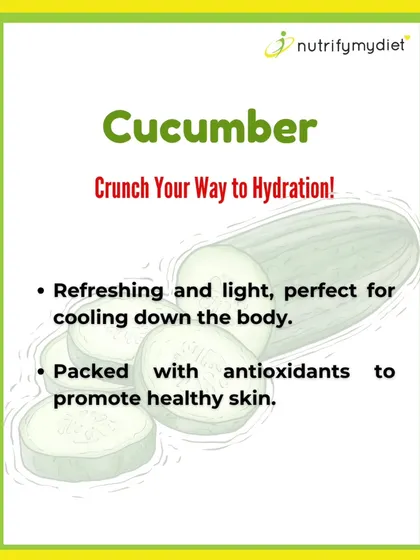 Cucumber is a crunchy way to hydrate. It's refreshing, light, and packed with antioxidants that help cool down the body and promote healthy skin.