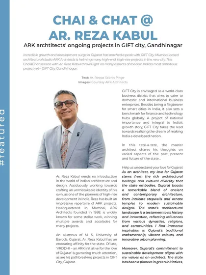 A feature in Insite Design Magazine where I discuss my love for Gujarat's rich architectural heritage and how it inspires my contemporary designs.