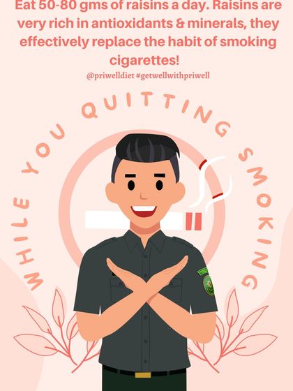 Trying to quit smoking? Eating 50-80 grams of raisins a day can help. They are rich in antioxidants and minerals, and their sweetness can help replace the oral fixation of cigarettes.