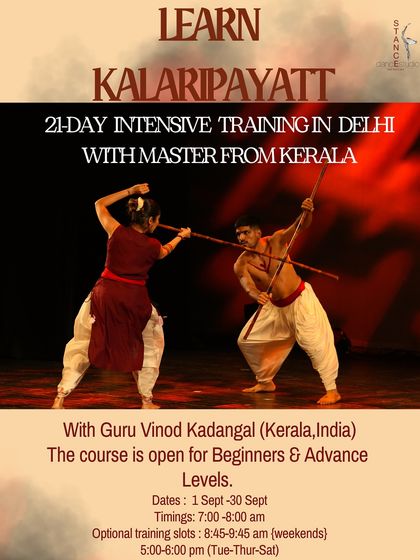 An announcement for our 21 day intensive Kalaripayattu training in Delhi with a master from Kerala, open for both beginners and advanced levels.
