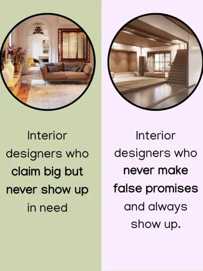 Unlike designers who make big claims and don't show up, I believe in keeping my promises. I am always there when you need me, ensuring a reliable and trustworthy partnership.
