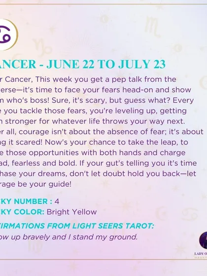 A weekly tarot forecast for Cancer. You get a pep talk from the universe. It's time to face your fears head-on and show them who's boss.