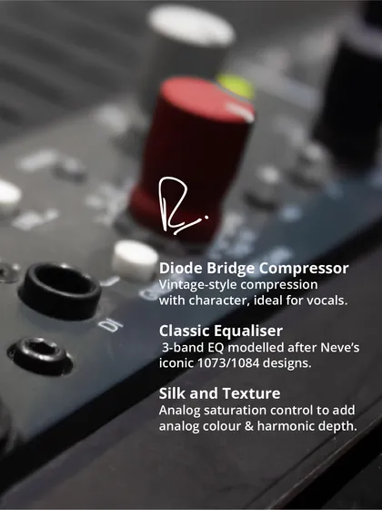 The Shelford Channel is a beast. It features a diode bridge compressor for character, a classic 3-band EQ, and an analog saturation control to add harmonic depth to any source.