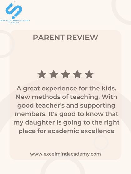 This parent review praises the "great experience for the kids" and our new teaching methods, expressing confidence that their daughter is in the right place for academic excellence.