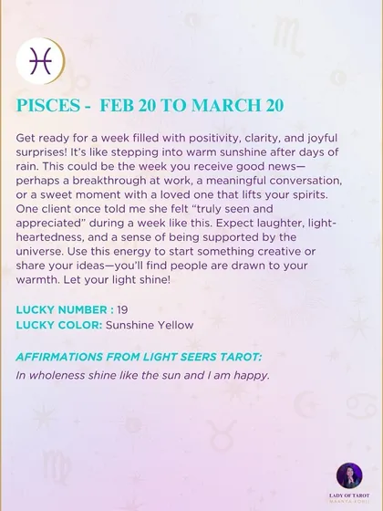 This week's tarot guidance for Pisces. Get ready for a week filled with positivity, clarity, and joyful surprises. It's like stepping into warm sunshine after days of rain.