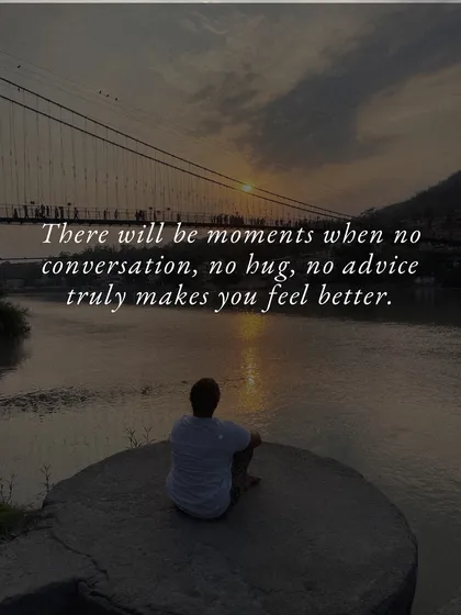 There will be moments when no conversation, no hug, no advice truly makes you feel better. In those moments, turn to prayer.