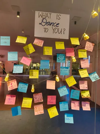 We once asked our community, "What is dance to you?". The answers on these sticky notes are a constant reminder of why we started and the personal stories we create together.