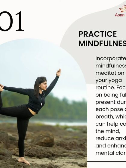An infographic highlighting the importance of practicing mindfulness during each pose and breath to calm the mind and reduce anxiety.