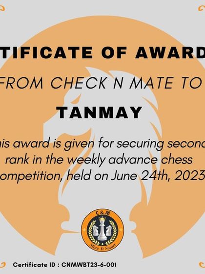 A certificate of awarding for Tanmay for securing the second rank in our weekly advanced chess competition.