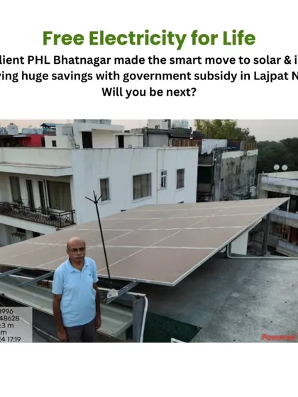 Real results for real people. Here’s my client, PHL Bhatnagar, at his home in Lajpat Nagar, enjoying free electricity for life. I handle projects all over Delhi NCR, bringing savings to every neighborhood.