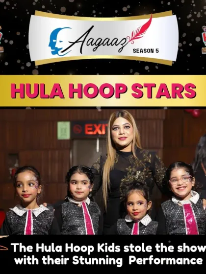 Our Hula Hoop Stars. These kids absolutely stole the show at Aagaaz with their stunning and perfectly synchronized performance.