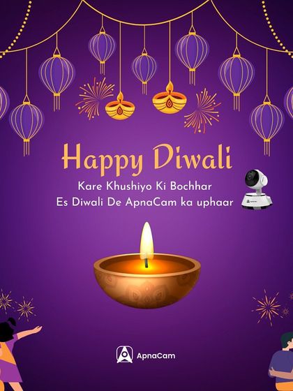 Happy Diwali from ApnaCam. This festive season, give the gift of security to your loved ones.