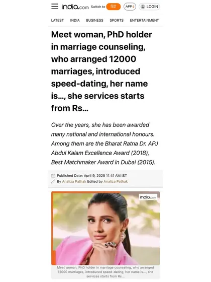 India.com featured my work, noting my PhD in Marriage Counseling and my role in arranging 12,000 marriages. The article explains my modern, compatibility-focused approach that has revolutionized traditional matchmaking for clients worldwide.
