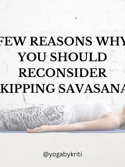 Don't skip Savasana. This graphic introduces the key reasons why this final resting pose is one of the most important parts of your yoga practice.