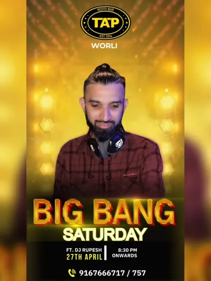 This poster for a 'Big Bang' Saturday at TAP Worli showcases my consistent presence at popular nightlife spots.