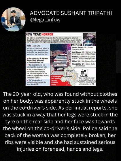 Details of the horrific Delhi hit-and-drag case. This news report gives a detailed account of the incident where a 20-year-old woman was dragged by a car for several kilometers, resulting in her death and horrific injuries.