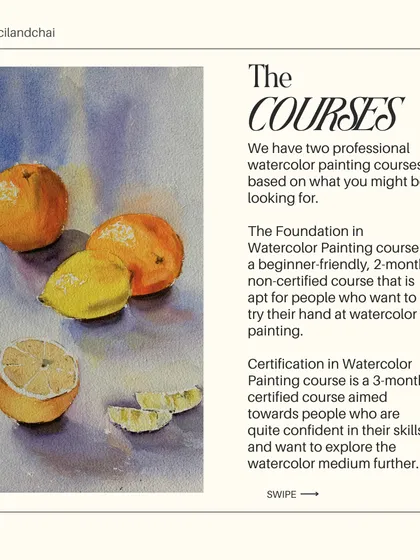 We offer both a 2-month foundation course for beginners and a 3-month certification course for those ready to deepen their skills in watercolor still life and other subjects.