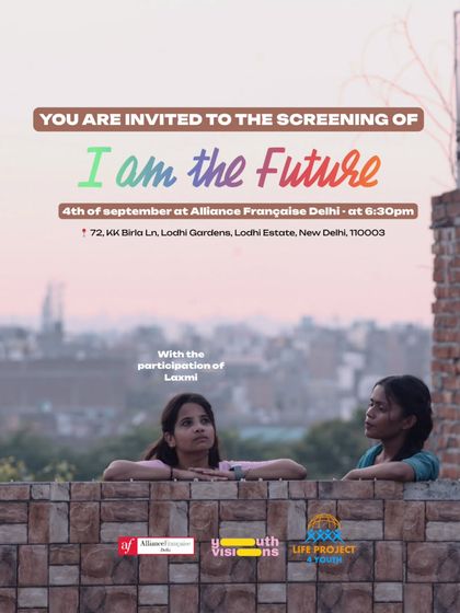 The poster for the screening of "I am the Future," a film about the journeys of four youths across the globe. We showcase films that tackle important global themes and give voice to the next generation.