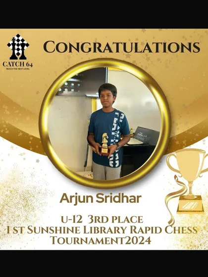 Well done to Arjun Sridhar for placing 3rd in the U-12 category at the 1st Sunshine Library Rapid Chess Tournament.