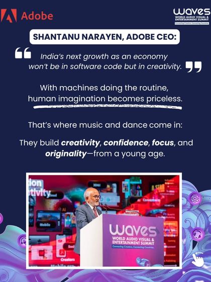 Adobe's CEO Shantanu Narayen says India's next growth will be in creativity. As machines handle routine tasks, human imagination becomes priceless.