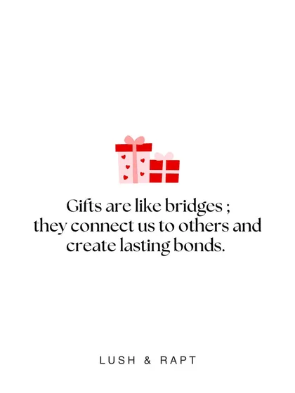 "Gifts are like bridges; they connect us to others and create lasting bonds." This graphic visualizes the role of gifts in building and maintaining relationships.