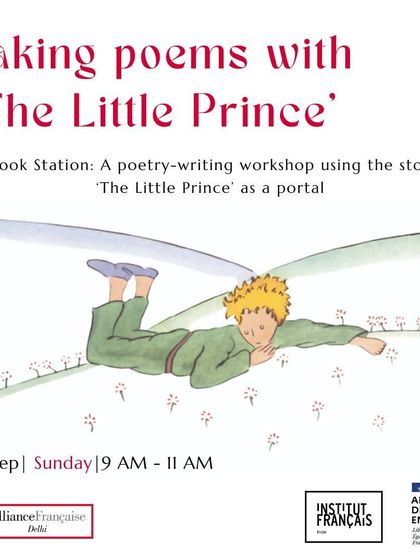 Another session on 'The Little Prince', this time in collaboration with the Institut Français and Alliance Française. We go on a pilgrimage to find poems tucked in our own essential experiences.