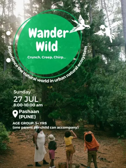 "Wander Wild" in Pune. A poster for our event to experience the urban natural ecosystem in Pashaan.