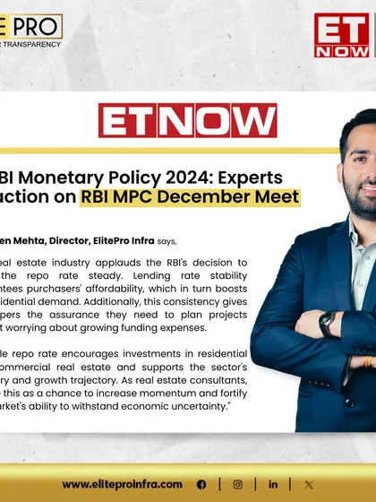 ET Now shared Mr. Viren Mehta's reaction to the RBI's decision to keep the repo rate steady. He explains how lending rate stability boosts residential demand and gives developers assurance for new projects.