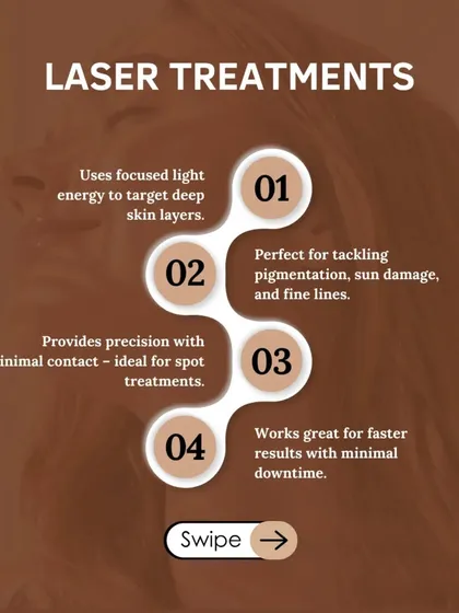 Laser treatments use focused light energy to target deep skin layers. They are perfect for tackling pigmentation, sun damage, and fine lines with precision and minimal downtime, making them ideal for spot treatments and faster results.