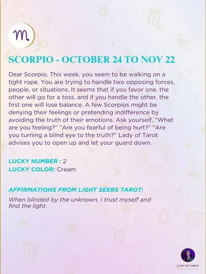 A weekly tarot forecast for Scorpio. This week, you seem to be walking on a tight rope. You are trying to handle two opposing forces, people, or situations.