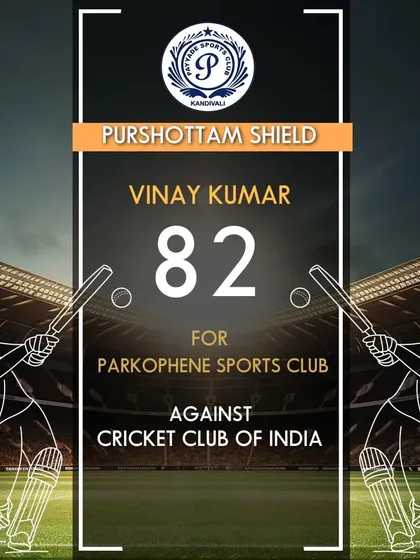 Vinay Kumar contributed a valuable 82 runs for Parkophene Cricketers in the Purshottam Shield.
