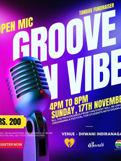 The official poster for our 'Groove n' Vibe' open mic fundraiser for Tandav. All proceeds from these events go directly towards organizing our inclusive festivals.