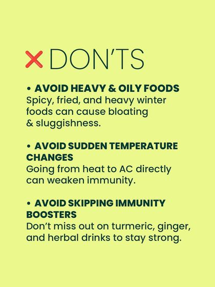 And here are the things to AVOID: heavy and oily foods, sudden temperature changes, and skipping immunity boosters. Small changes can help you avoid seasonal sickness.