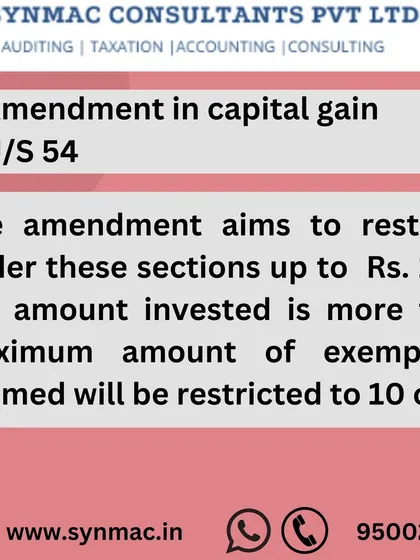 There has been an amendment in capital gains under Section 54. The exemption you can claim on reinvesting capital gains is now restricted to a maximum of Rs. 10 crore.