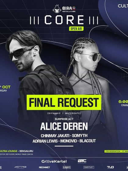 Our 'Core' series brings top talent from labels like Diynamic Records. This event poster features Final Request and a surprise act, Alice Deren, for a massive night at High Ultra Lounge.