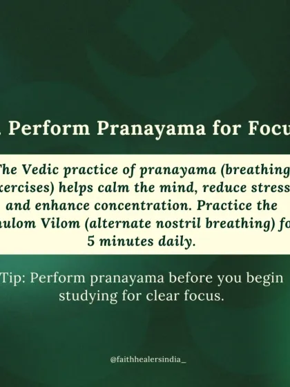 For students, Vedic wisdom offers powerful rituals to enhance focus and success. This includes practices like pranayama (breathing exercises) to calm the mind before studying.
