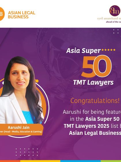 Congratulations to our Partner, Aarushi Jain, for being named one of Asia's Super 50 TMT Lawyers by Asian Legal Business. This recognizes her expertise in the technology, media, and telecommunications sectors.