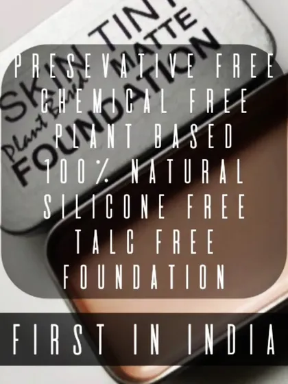 This is the first 100% natural, preservative-free, and talc-free foundation in India. My Skin Tint Matte Foundation is plant-based and silicone-free for healthy, breathable coverage.